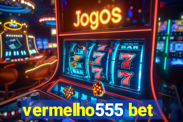 vermelho555 bet